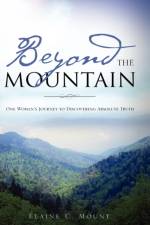 Beyond the Mountain af Elaine C Mount