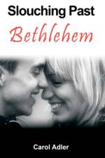 Slouching Past Bethlehem af Carol Adler