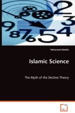 Islamic Science - The Myth of the Decline Theory af Mohamad Abdalla