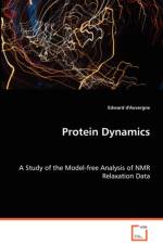 Protein Dynamics - A Study of the Model-free Analysis of NMR Relaxation Data af Edward D'Auvergne