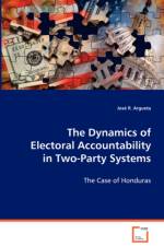 The Dynamics of Electoral Accountability in Two-Party Systems af Jose R Argueta