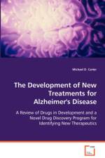 The Development of New Treatments for Alzheimer's Disease af Michael D Carter