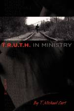 T.R.U.T.H. in Ministry af T Michael Cart