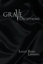 Grave Deceptions af Leigh Ryan Lansing