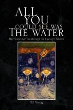 All You Could See Was the Water af T F Young