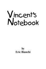 Vincent's Notebook af Eric Bianchi