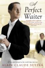A Perfect Waiter af Alain Claude Sulzer