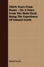 Thirty Years From Home - Or, A Voice From The Main Deck Being The Experience Of Samuel Leech af Samuel Leech