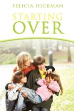 Starting Over af Felicia Hickman