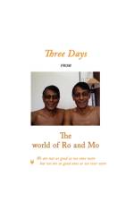 Three Days From the World of Ro and Mo af Mohan Perera