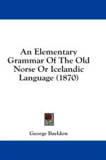 An Elementary Grammar Of The Old Norse Or Icelandic Language (1870) af George Bayldon