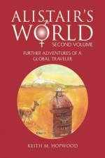 Alistair's World Second Volume af Keith M Hopwood