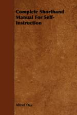 Complete Shorthand Manual For Self-Instruction af Alfred Day