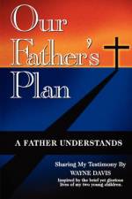 Our Father's Plan af Wayne Davis