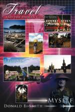 Travel and the Human Condition af Donald E. Smith