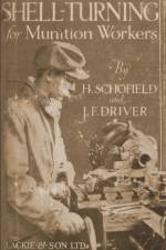 Shell-Turning for Munition Workers, 1916 af H Schofield