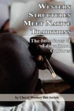 Western Structures Meet Native Traditions af Cheryl Woolsey Des Jarlais