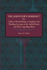The Johnstown Horror!!! af James H. Walker