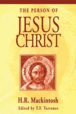 Person of Jesus Christ af Hugh Ross Mackintosh