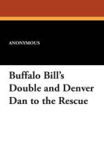 Buffalo Bill's Double and Denver Dan to the Rescue af Anonymous