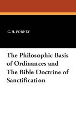 Philosophic Basis of Ordinances and the Bible Doctrine of Sanctification af C H Forney