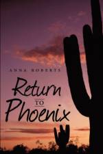 Return to Phoenix af Anna Roberts