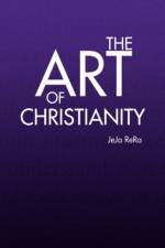 The Art of Christianity af Jeja Rera