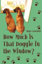 How Much Is That Doggie in the Window af Mags Crawford
