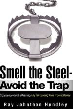 Smell the Steel - Avoid the Trap af Ray Johnthon Hundley