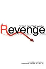 Revenge of the Pastors' Wives af Byron E Williams