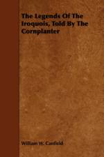 The Legends Of The Iroquois, Told By The Cornplanter af William W. Canfield