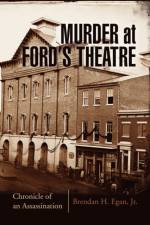 Murder at Ford's Theatre af Brendan H Egan