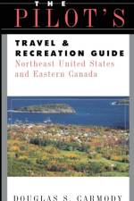 Pilots Travel & Recreation Guide Northeast af Douglas S. Carmody