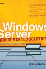 Windows Server Undocumented Solutions af Serdar Yegulalp