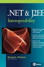 .NET & J2EE Interoperability af Dwight Peltzer
