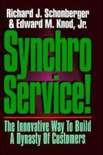 Synchroservice!: The Innovative Way to Build a Dynasty of Customers af SCHONBERGER-KNO