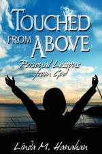 Touched from Above af Linda M Hanahan