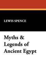 Myths & Legends of Ancient Egypt af Lewis Spence