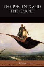 The Phoenix and the Carpet af E Nesbit