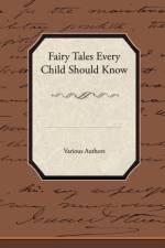 Fairy Tales Every Child Should Know af Various
