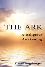 The Ark af David W. Augsburger