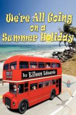 We're All Going On A Summer Holiday af Eileen Edwards
