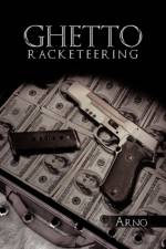 Ghetto Racketeering af Arno