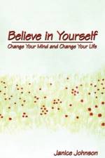 Believe in Yourself af Janice Johnson