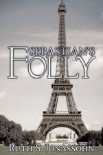 Sebastian's Folly af Ruth S. Jonassohn