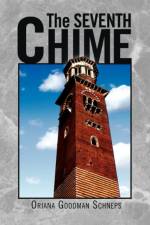 The Seventh Chime af Oriana Goodman-Schneps