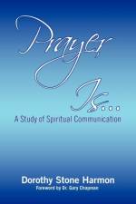 Prayer Is... af Dorothy Stone Harmon