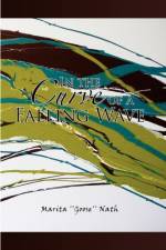 In the Curve of a Falling Wave af Marita ''Goose'' Nath