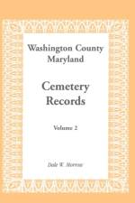 Washington County Maryland Cemetery Records af Dale W Morrow