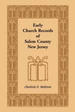 Early Church Records of Salem County, New Jersey af Charlotte D Meldrum